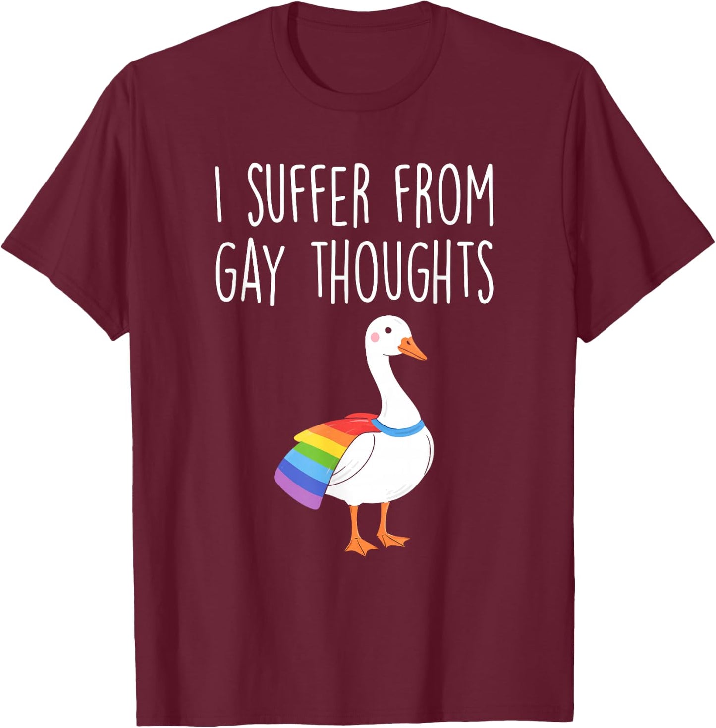 I Suffer, from Gay Thoughts, Goose, LGBTQ+ Pride T-Shirt - T-Shirt | Maroon