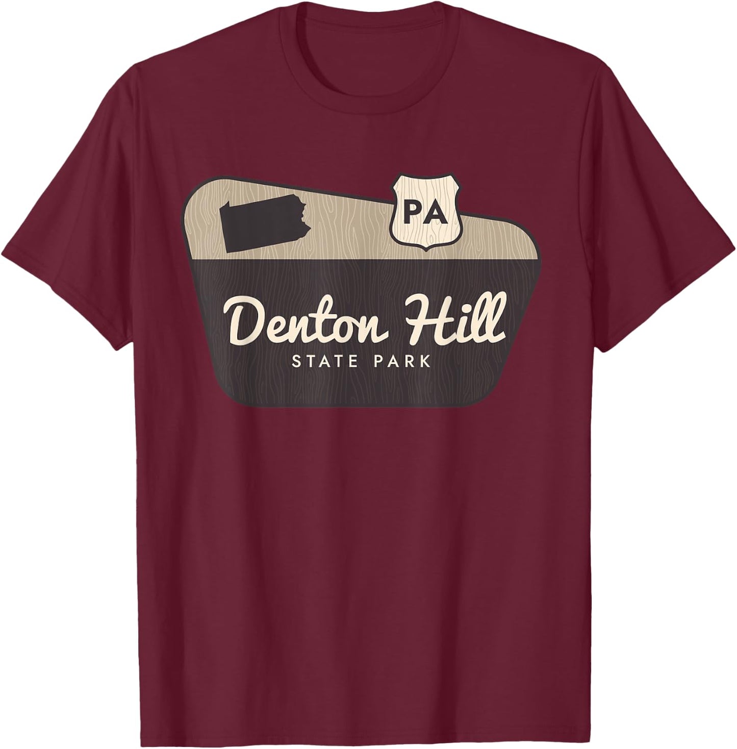 Denton Hill State Park Pennsylvania Welcome Sign Trip T-Shirt - T-Shirt | Maroon