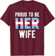 Proud Trans Wife Shirt Transgender Trans Woman Spouse T-Shirt - T-Shirt | Maroon