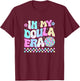 In My Doula Era Labour Birth Doulas T-Shirt - T-Shirt | Maroon