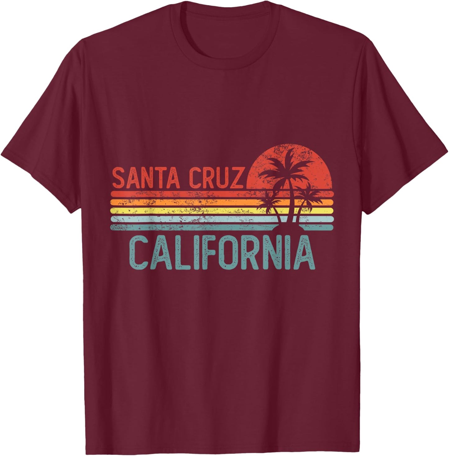 Santa Cruz California Funny USA City Trip Home Roots T-Shirt - T-Shirt | Maroon