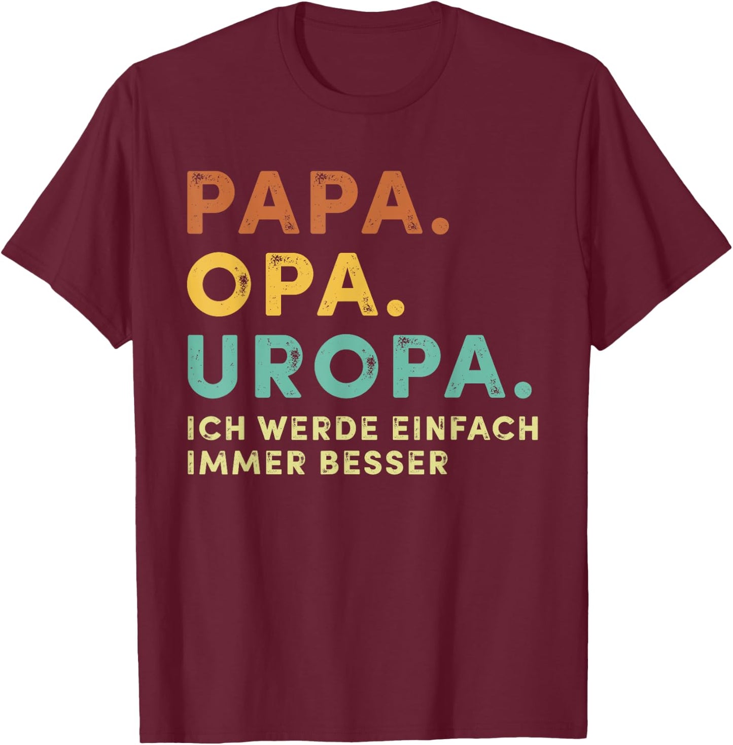 Men's with German Text "Dad Grandpa Uropa" Retro Fur Father's Day Bester Papa aller Zimen, black, s T-Shirt - T-Shirt | Maroon