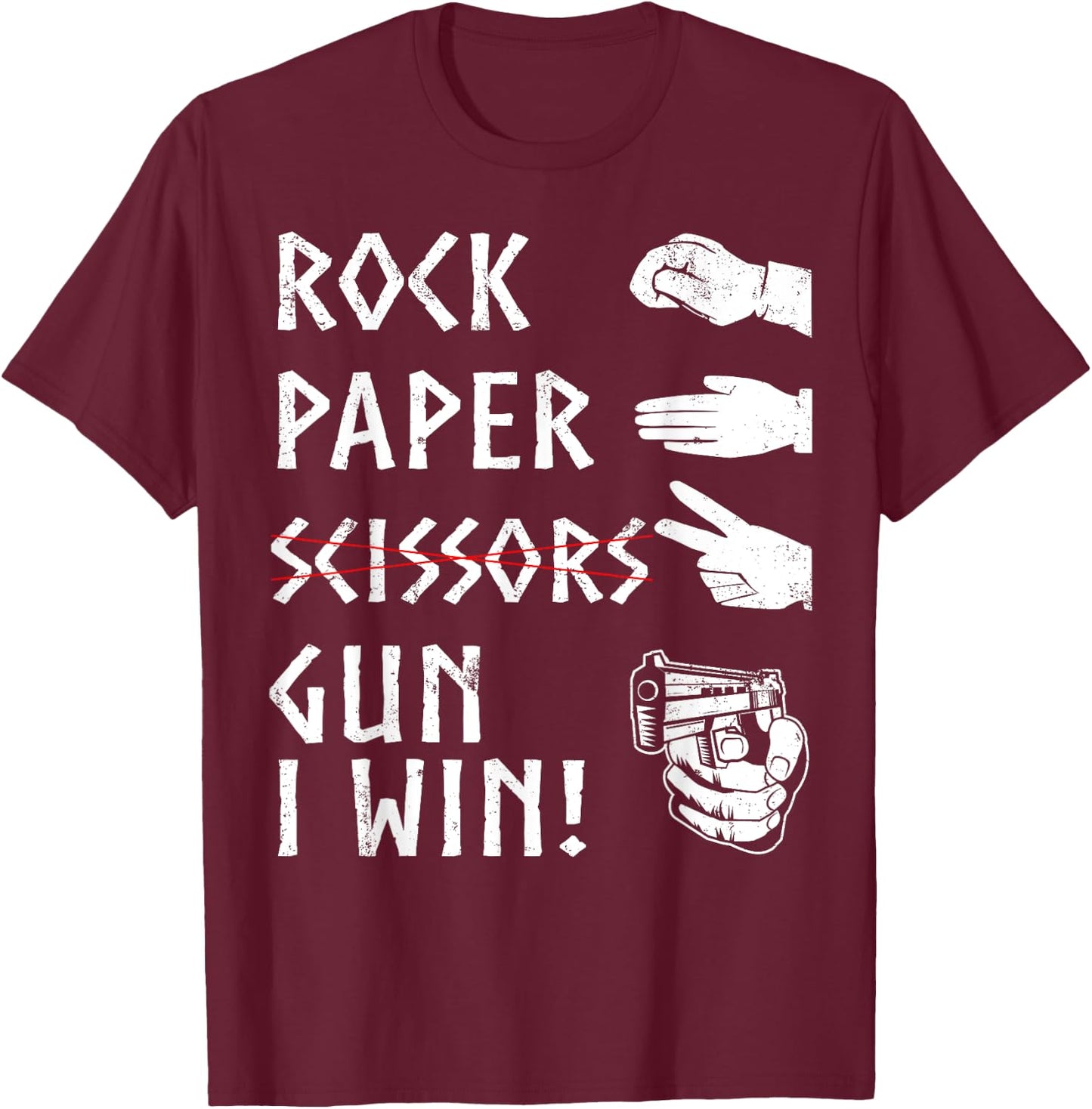 Rock Paper Scissors Gun I Win! Funny 2nd Amendment T-Shirt - T-Shirt | Maroon