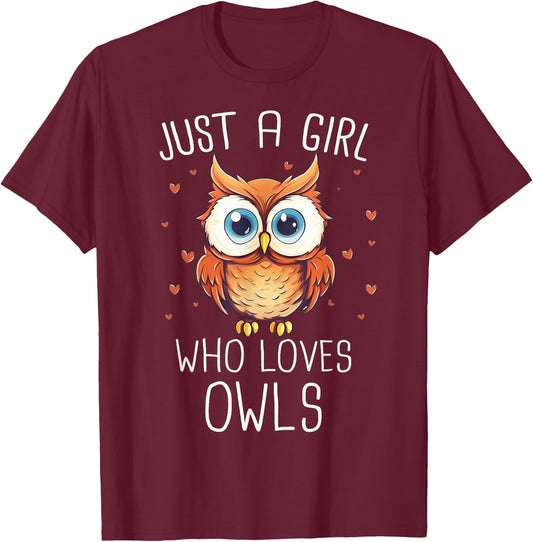Owl Just A Girl Who Loves Owls T-Shirt - T-Shirt | Maroon