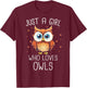 Owl Just A Girl Who Loves Owls T-Shirt - T-Shirt | Maroon