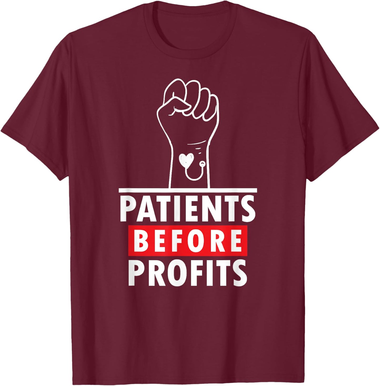 Patients Before Profits, Minnesota Nurses On Strike T-Shirt - T-Shirt | Maroon
