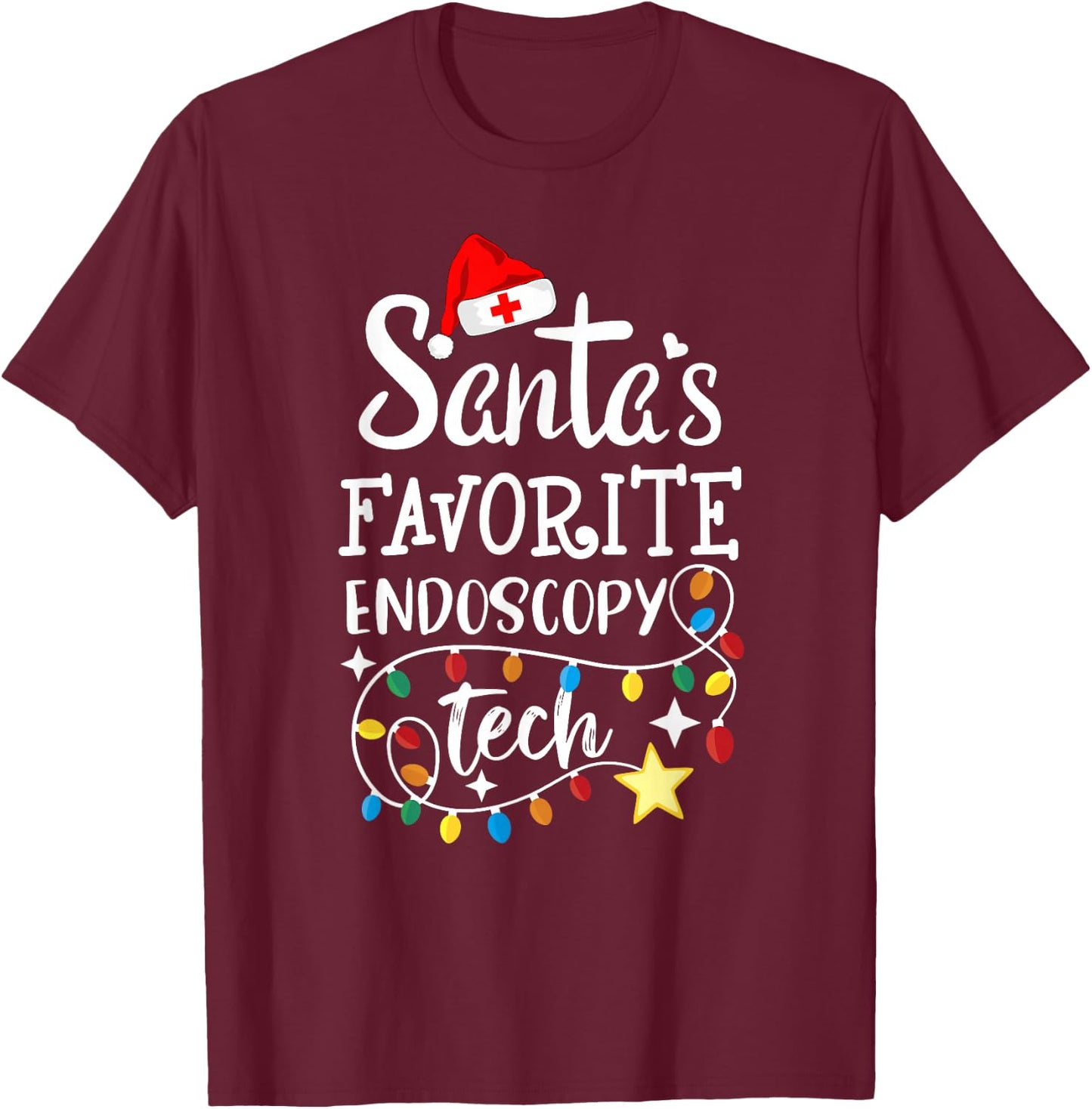 Santa's Favorite Endoscopy Tech Merry Christmas GI Techs T-Shirt - T-Shirt | Maroon