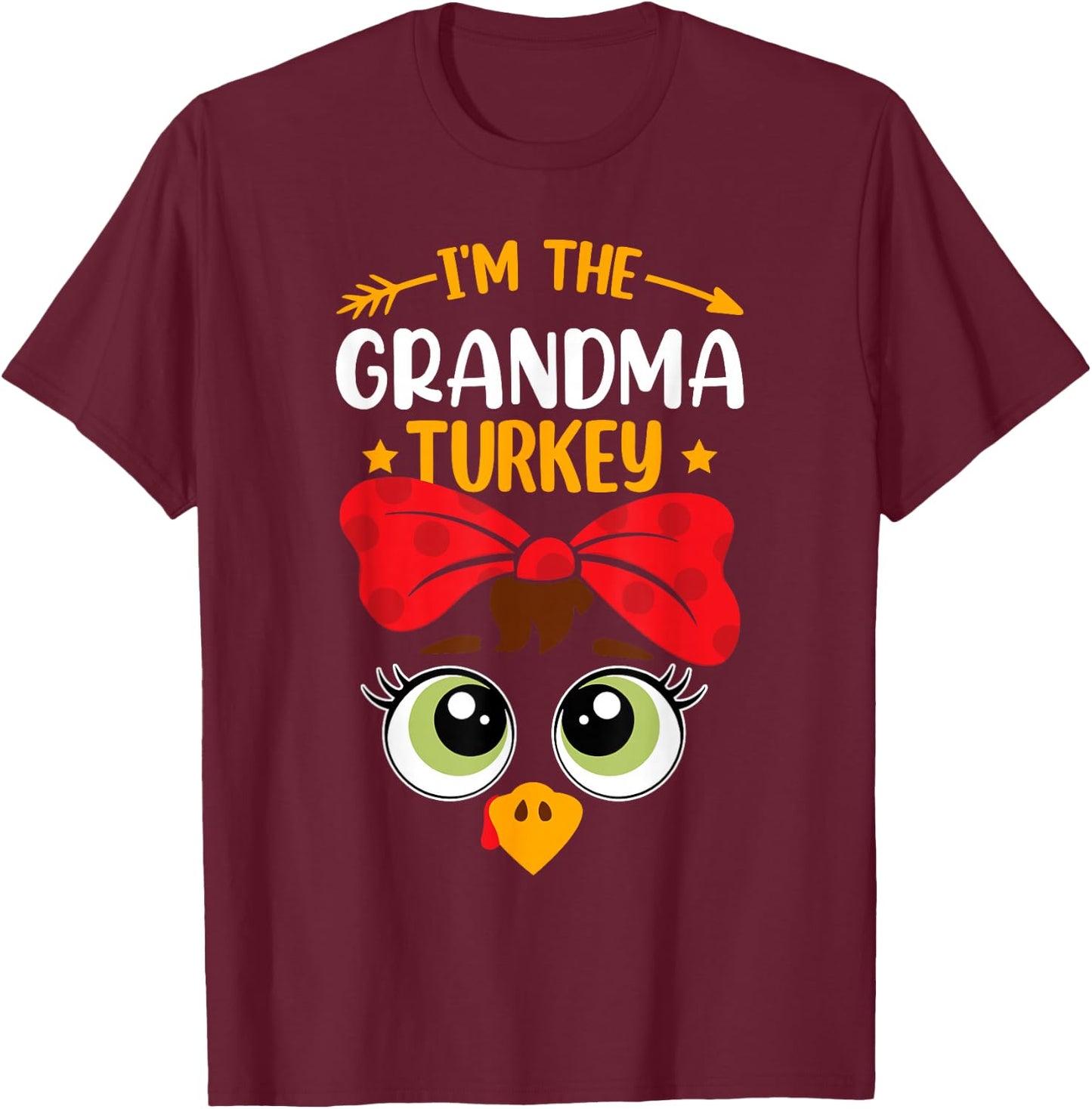 I'm The Grandma Turkey Cute Family Thanksgiving Grandmother T-Shirt - T-Shirt | Maroon