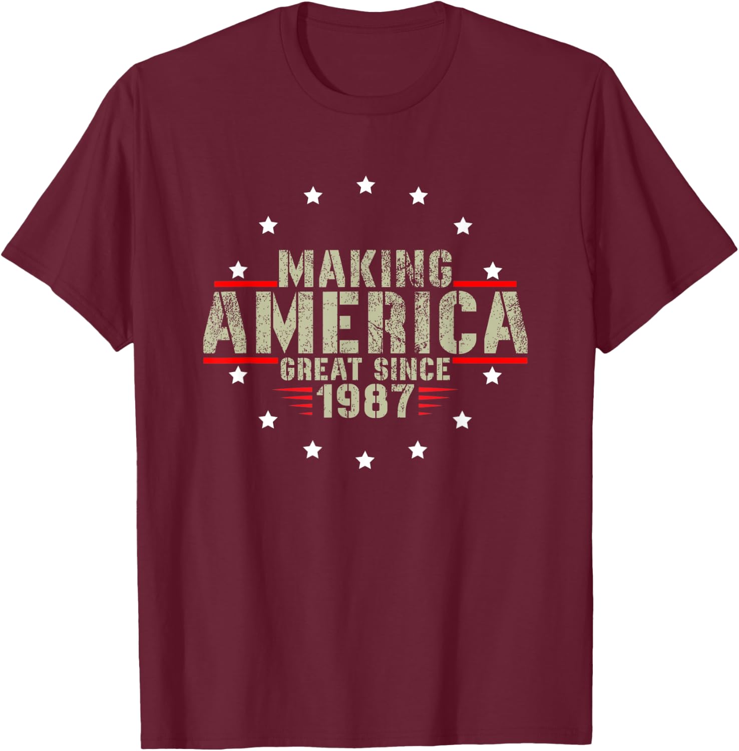 Funny Making America Great Since 1987 Design, 35th Birthday T-Shirt - T-Shirt | Maroon