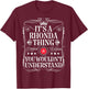 Rhonda Name Its A Rhonda Thing You Wouldn't Understand T-Shirt - T-Shirt | Maroon