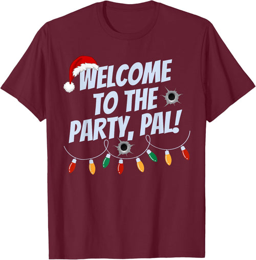 Funny Christmas Welcome To The Party Pal Christmas Holidays