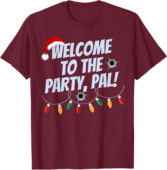 Funny Christmas Welcome To The Party Pal Christmas Holidays T-Shirt - T-Shirt | Maroon