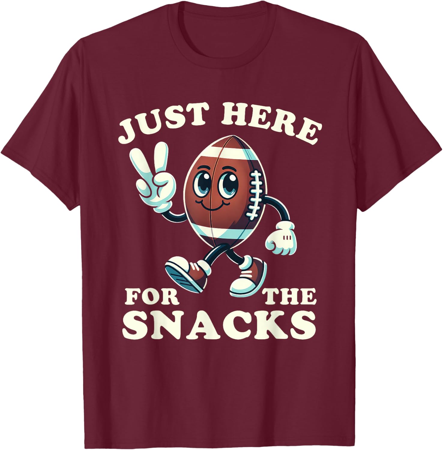 Football Just Here for the Snacks Funny Men Women Kids T-Shirt - T-Shirt | Maroon