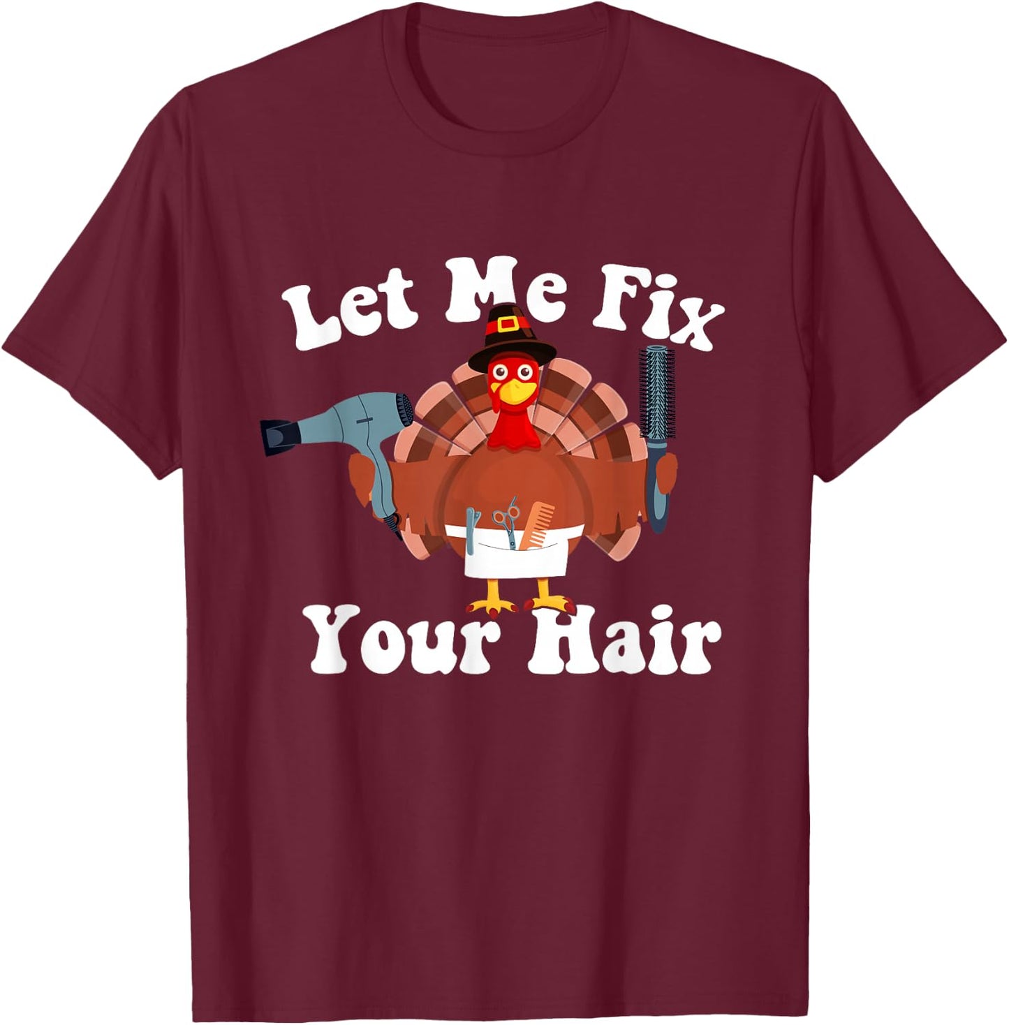Funny Turkey Hair Dresser Hairstylist Thanksgiving Barber T-Shirt - T-Shirt | Maroon