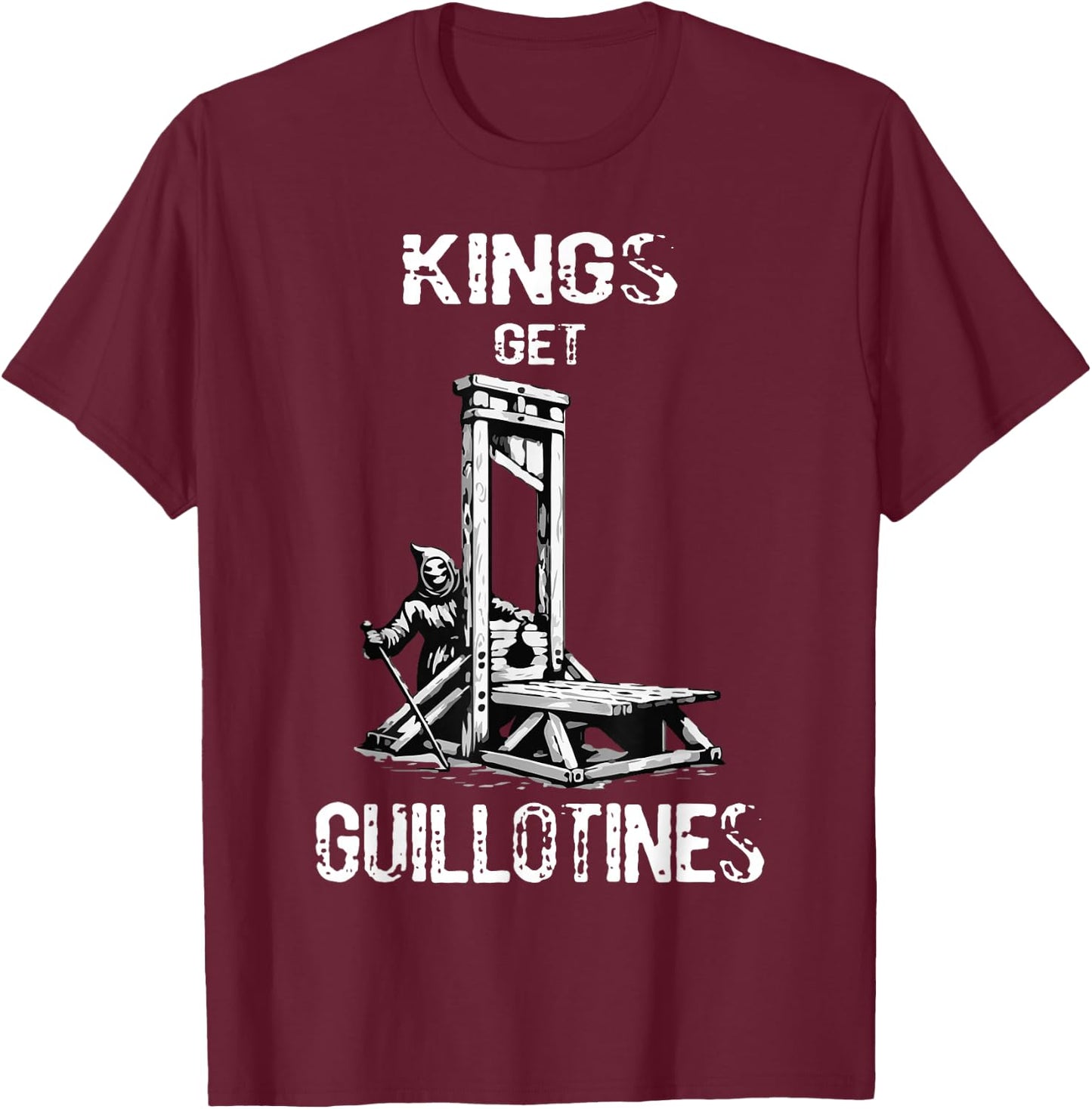 Funny Kings Get Guillotines Kings Day Kings vintage T-Shirt - T-Shirt | Maroon