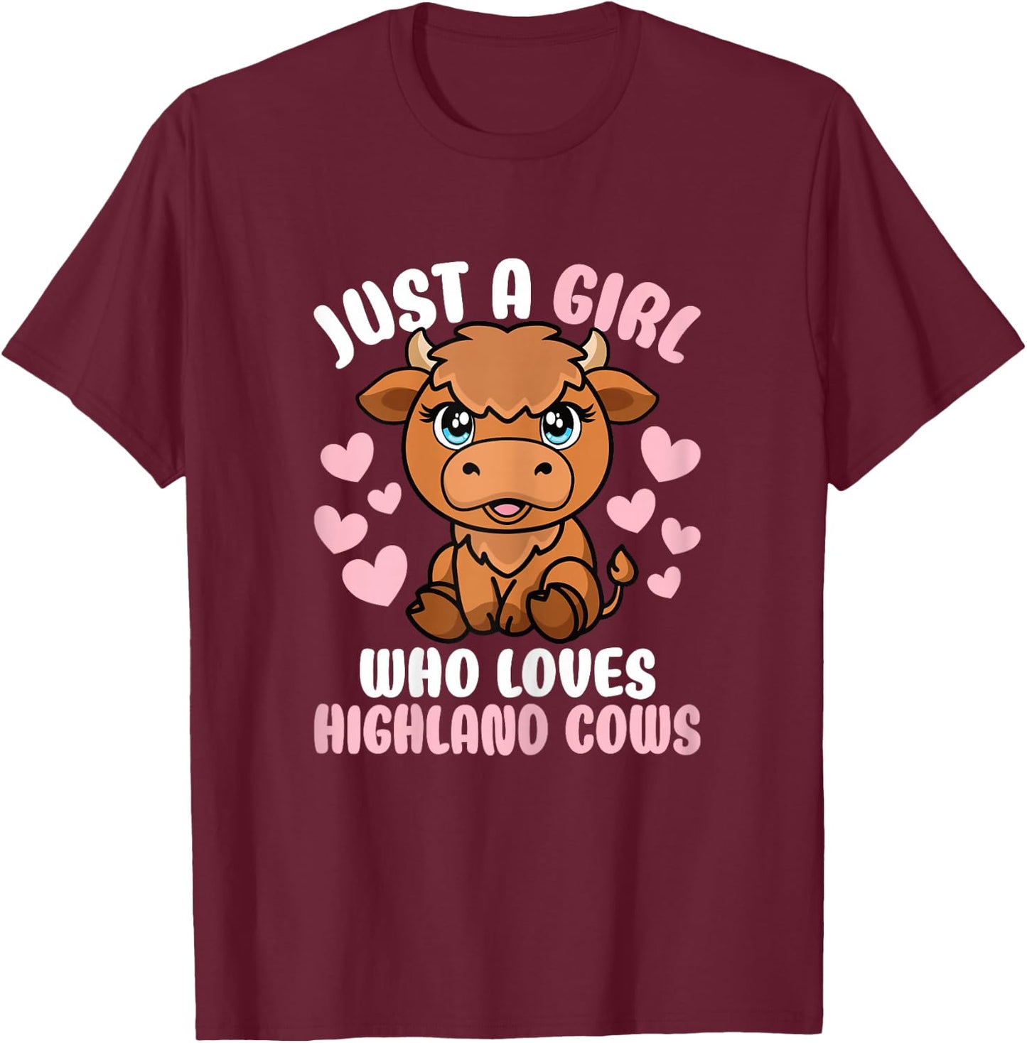 Just A Girl Who Loves Highland Cows Cute Highland Cattle T-Shirt - T-Shirt | Maroon