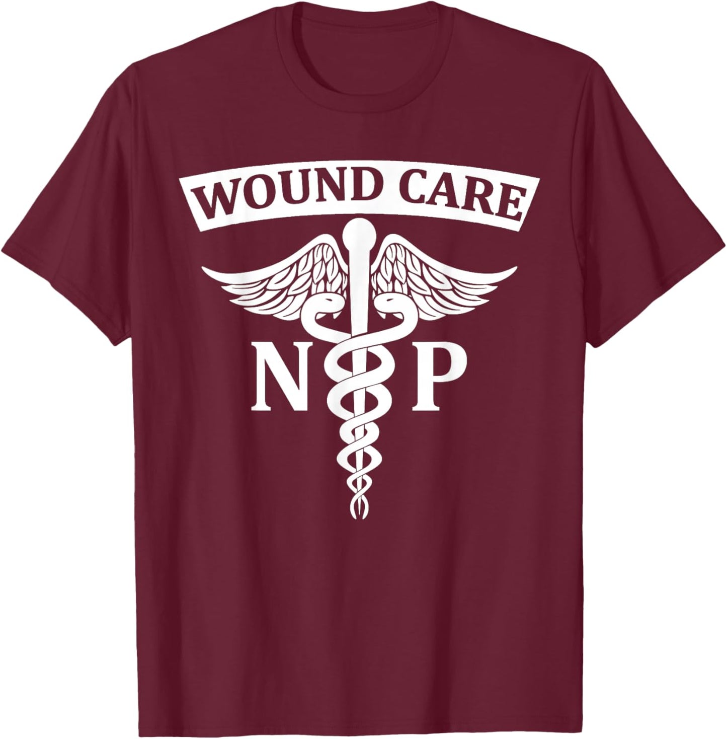 Wound Care Nurse Practitioner NP Med Symbol Wound Care Team T-Shirt - T-Shirt | Maroon