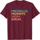 Michelle Mama Mommy Mom Bruh Mothers Day Vintage Michelle T-Shirt - T-Shirt | Maroon