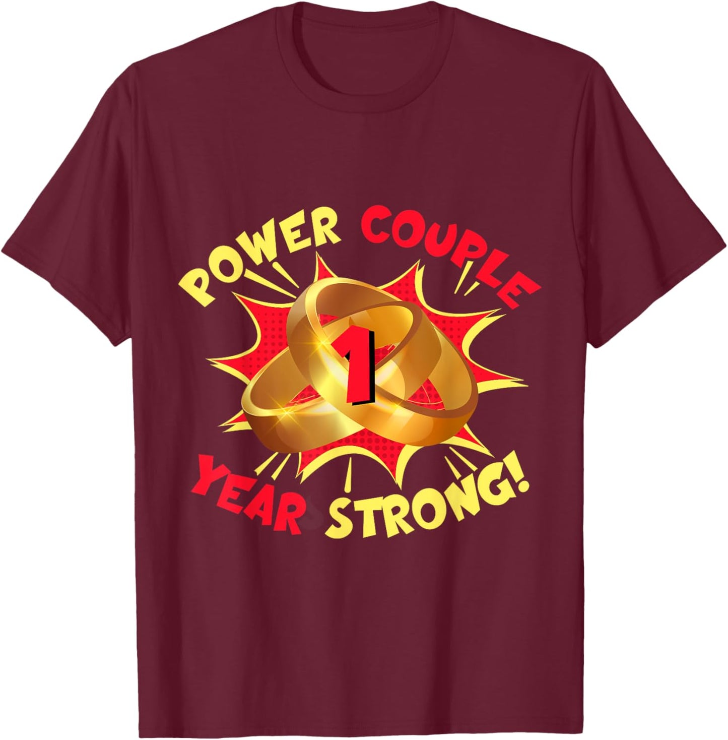 Power Couple 1 Year Strong 1st Wedding Anniversary T-Shirt - T-Shirt | Maroon