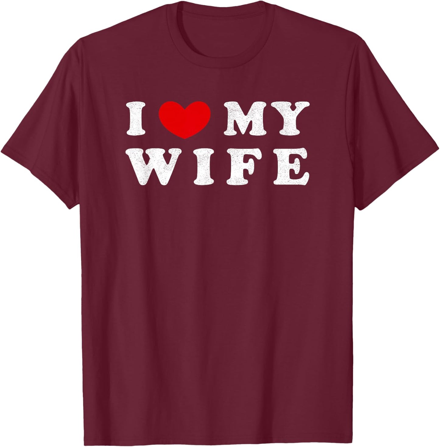 I Heart My Wife, I Love My Wife Small T-Shirt - T-Shirt | Maroon