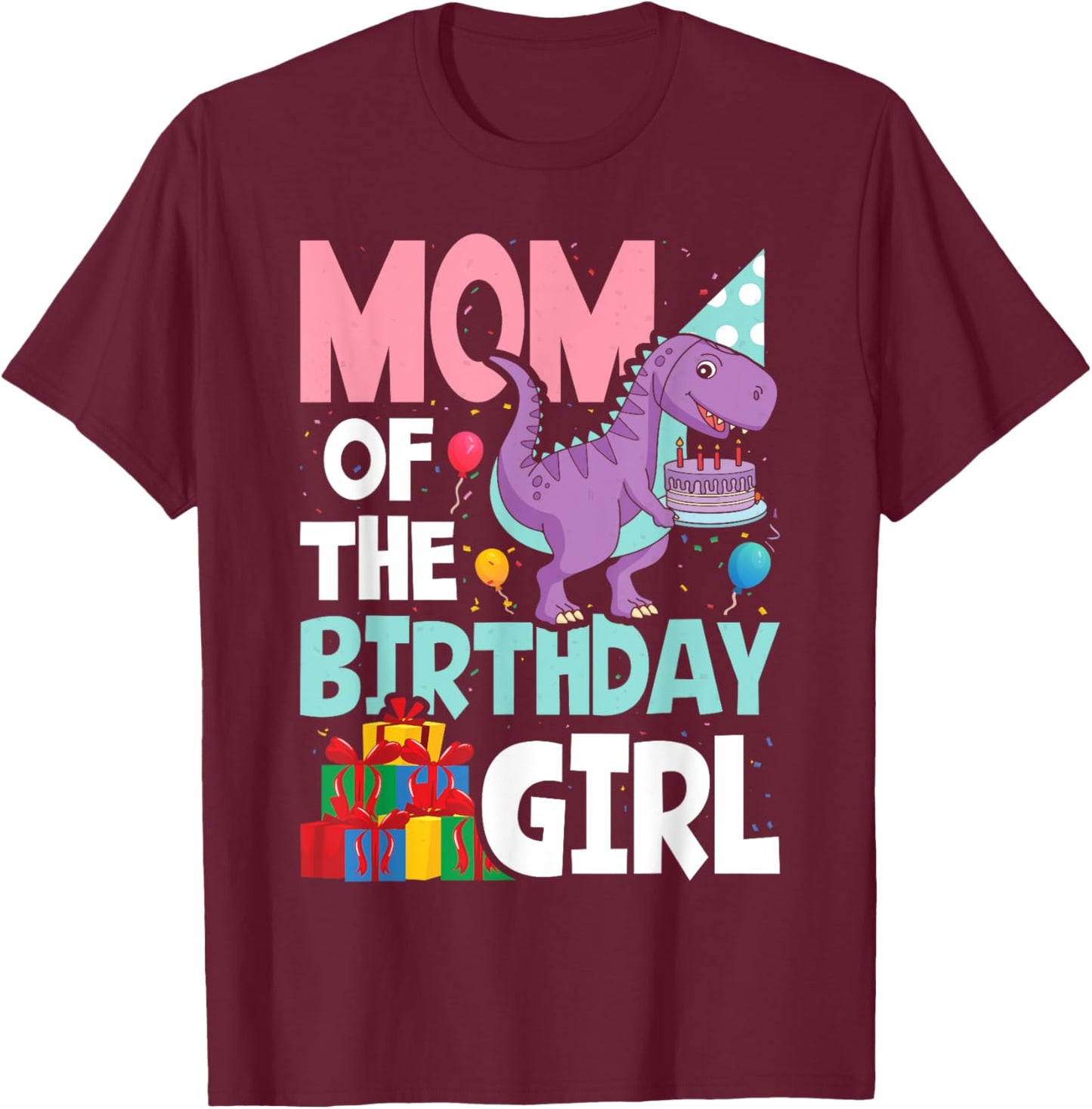 Mom of The Birthday For Girl Saurus Rex Dinosaur Party T-Shirt - T-Shirt | Maroon