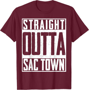 Straight Outta Sac Town Sacramento Cali California US T-Shirt - T-Shirt | Maroon