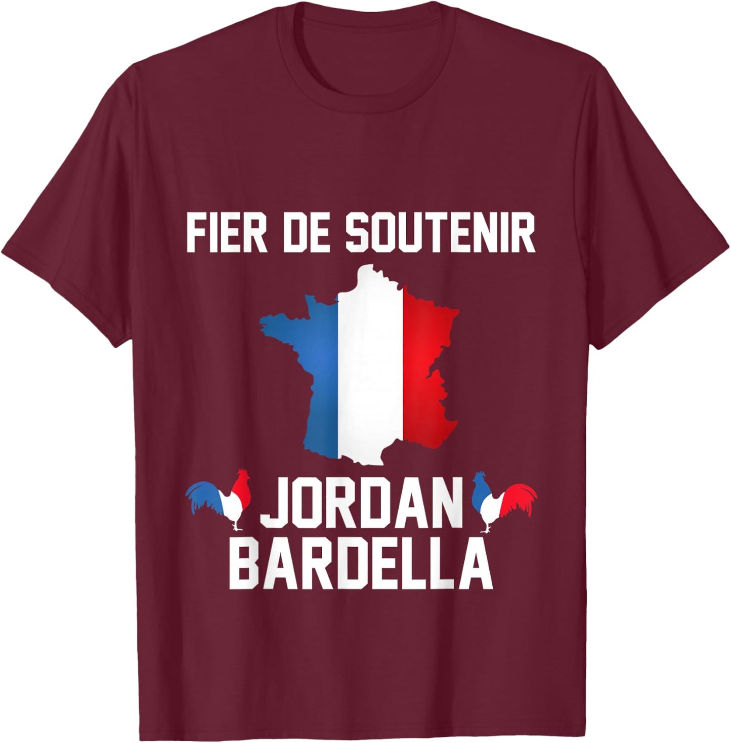 Proud Support Bardella France Gathering 2027 French T-Shirt - T-Shirt | Maroon