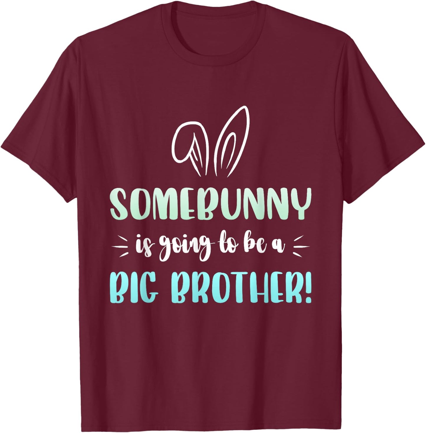 Kids Easter Pregnancy Announcement Somebunny Big Brother T-Shirt - T-Shirt | Maroon