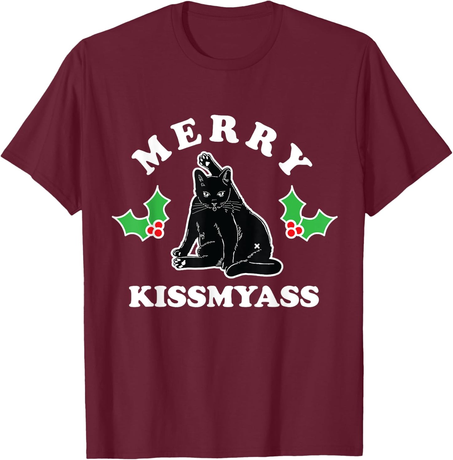 Merry Kissmyass Christmas Kitty Cat Butt Women T-Shirt - T-Shirt | Maroon