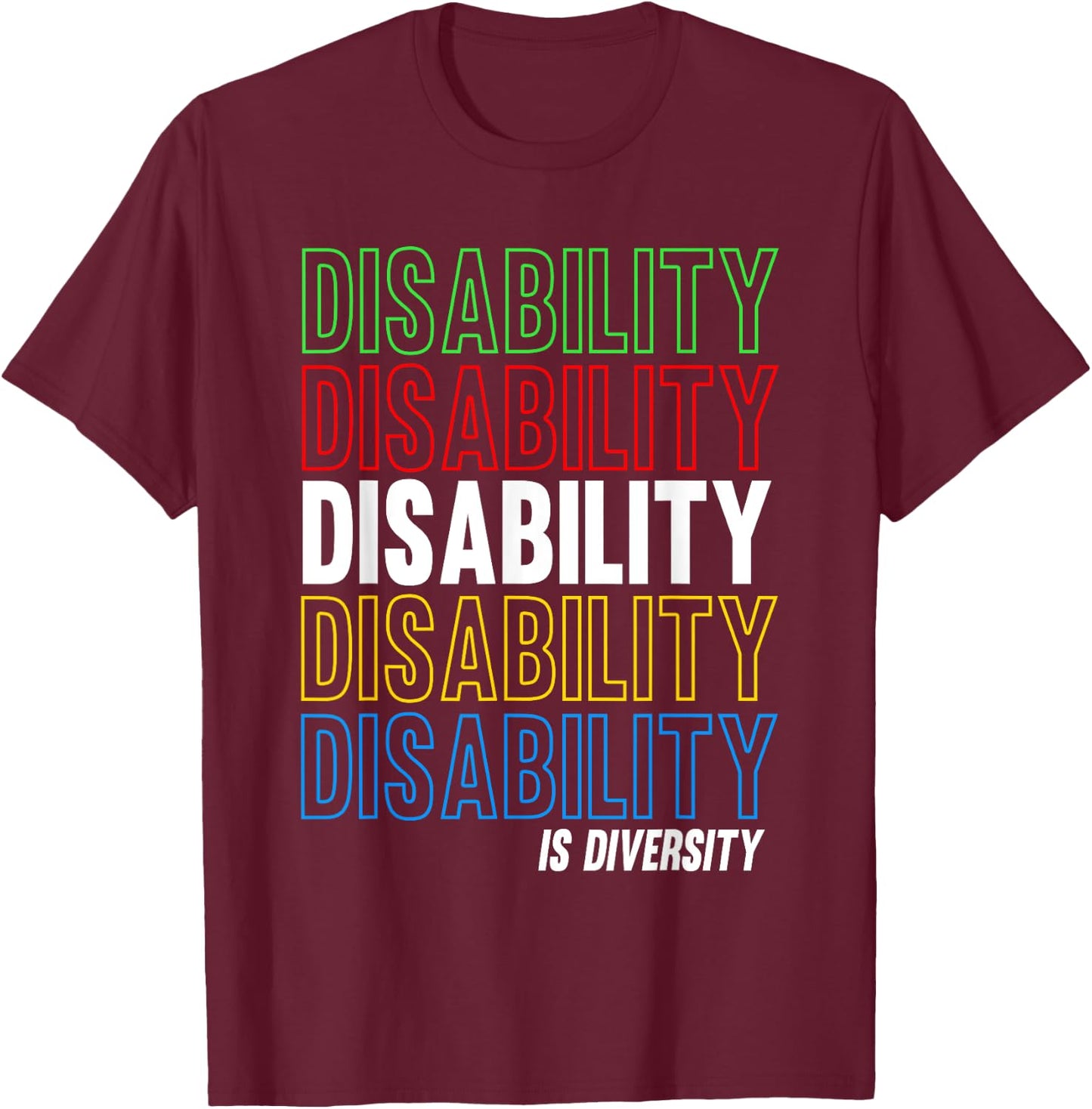 Le handicap, c'est la diversité - Disability Pride Month Wear T-Shirt - T-Shirt | Maroon
