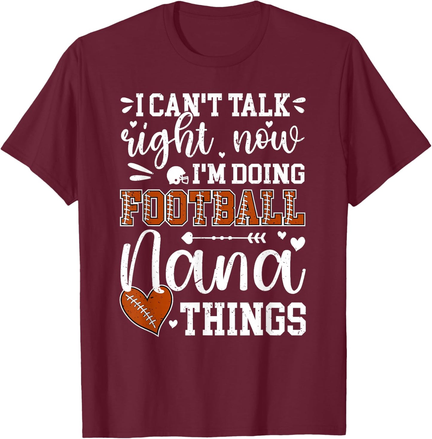 Doing Football Nana Things Nana Of A Football Player T-Shirt - T-Shirt | Maroon