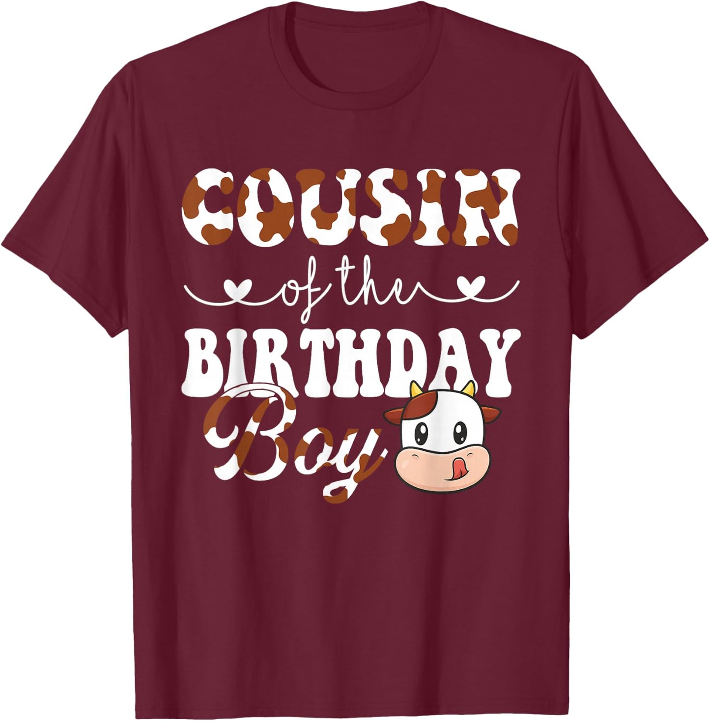 Cousin of The Birthday Boy Cow Farm 1St Birthday Boy T-Shirt - T-Shirt | Maroon