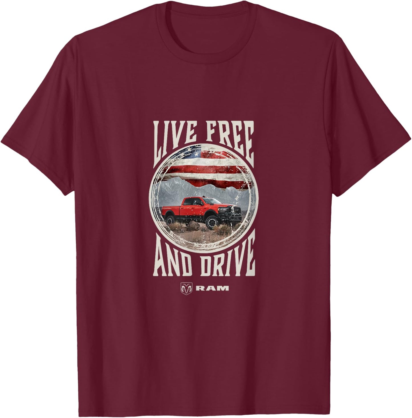 Ram Trucks: Live and Drive for Free T-Shirt - T-Shirt | Maroon