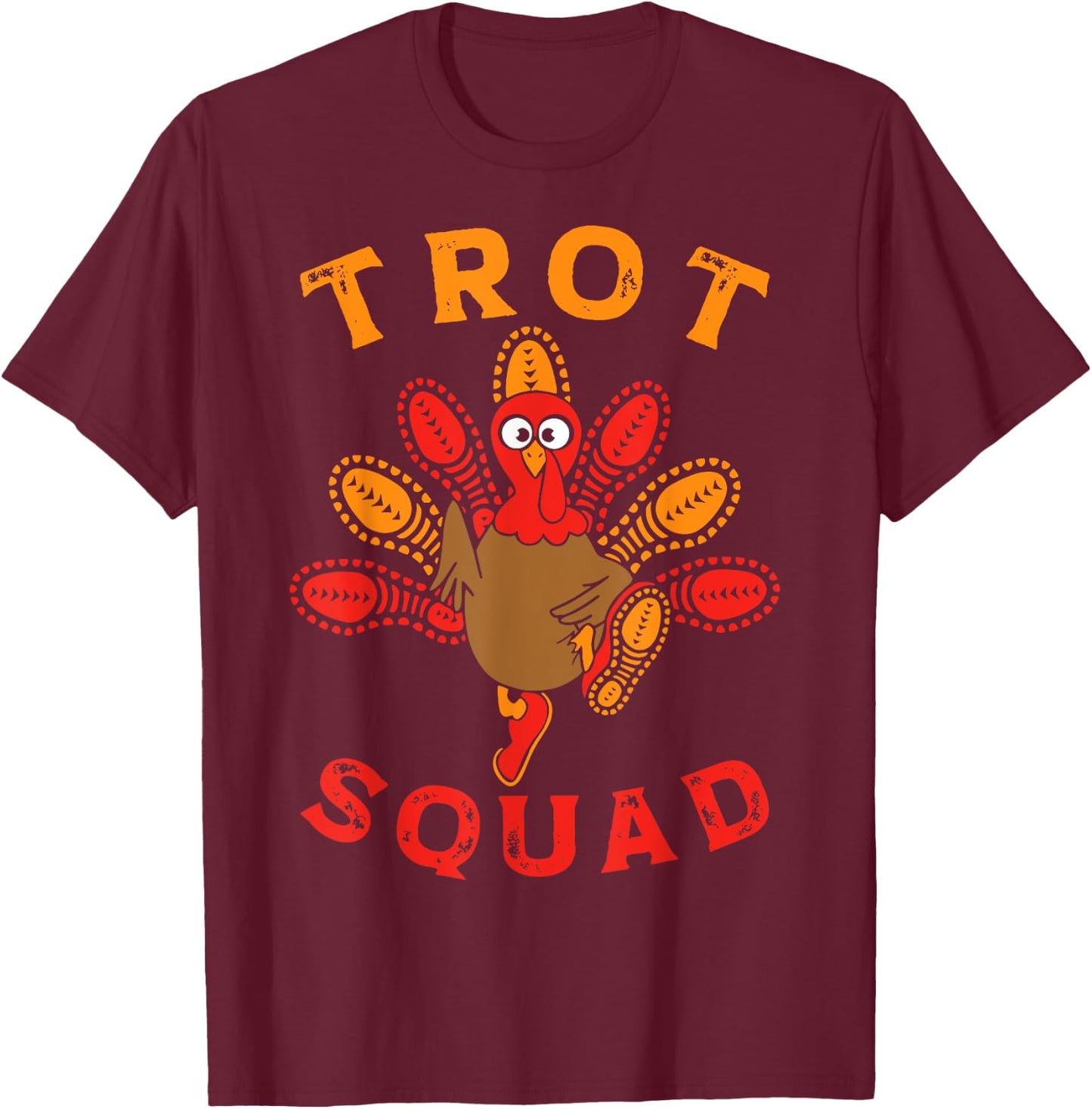 Trot Squad Turkey Trot Family Thanksgiving Running Marathon T-Shirt - T-Shirt | Maroon