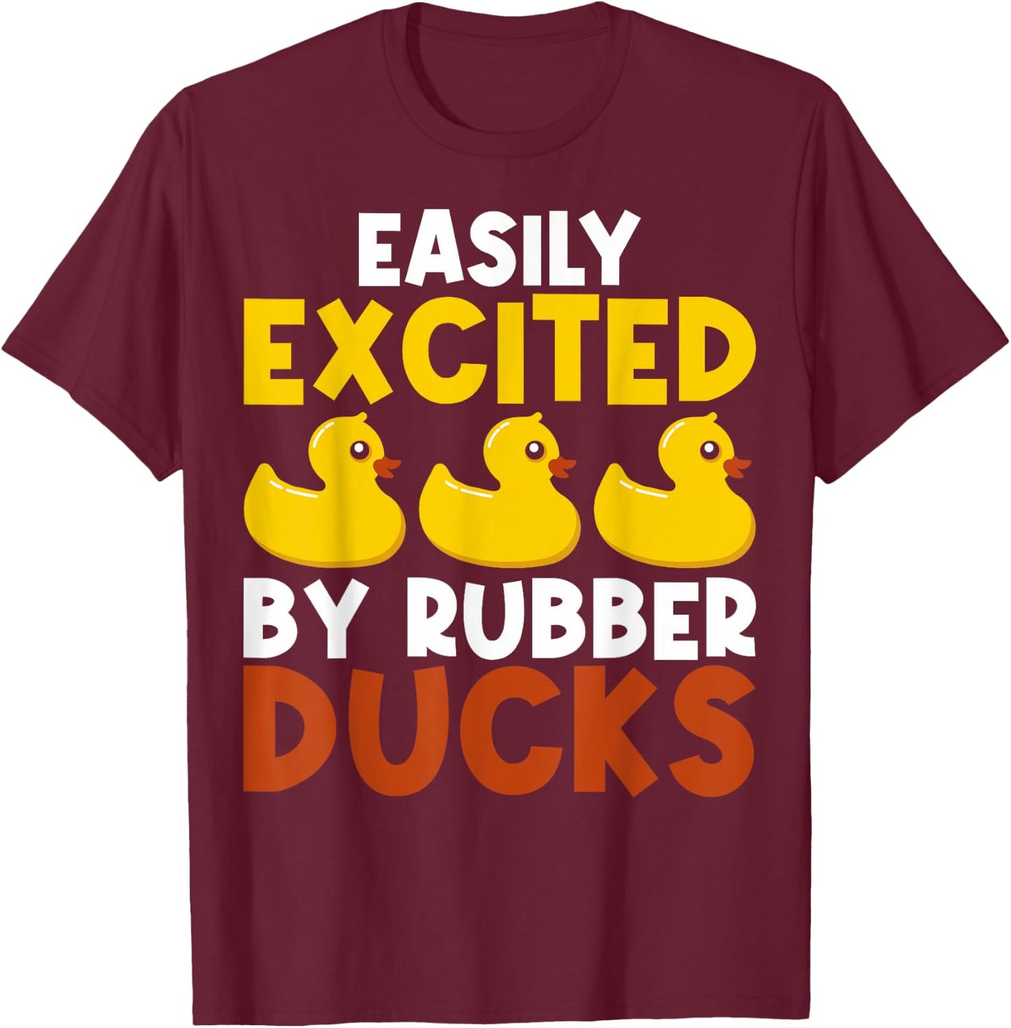 Easily Distracted By Rubber Ducks Rubber Duck Lovers T-Shirt - T-Shirt | Maroon