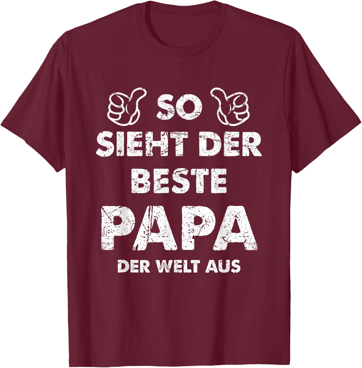 with German Text Funny "So sieht Der Beste Papa Der Welt" [German Language, black T-Shirt - T-Shirt | Maroon
