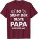 with German Text Funny "So sieht Der Beste Papa Der Welt" [German Language, black T-Shirt - T-Shirt | Maroon