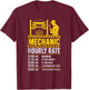 Funny Mechanic Hourly Rate Meme Sarcastic Garage Joke T-Shirt - T-Shirt | Maroon