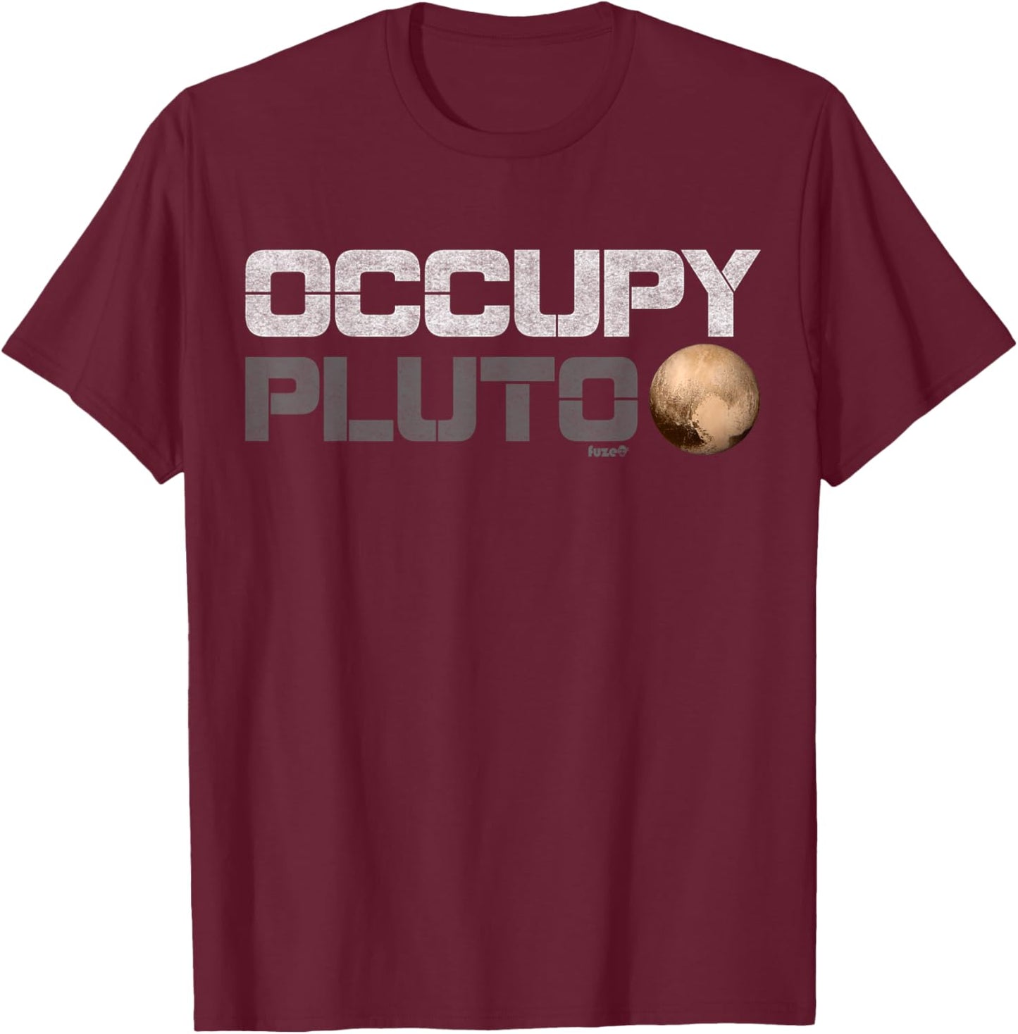 Occupy Pluto Pluto is a Planet Shirt T-Shirt - T-Shirt | Maroon