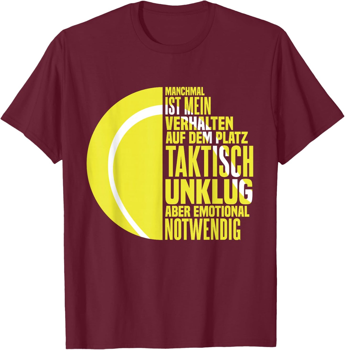 Tennisspieler Tennis Tennis Spieler Sprüche T-Shirt - T-Shirt | Maroon