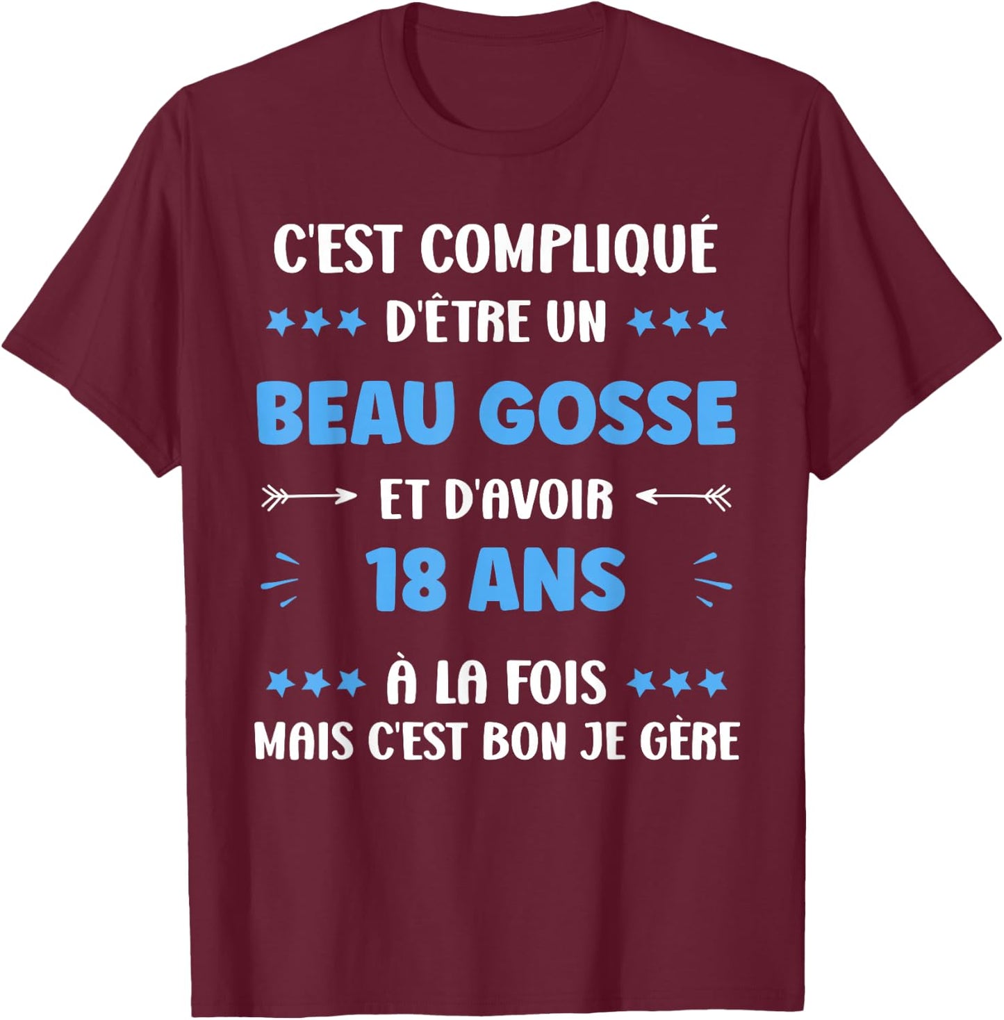 Beau Gosse 18 Years Teen Funny Man Birthday 18 Years T-Shirt - T-Shirt | Maroon