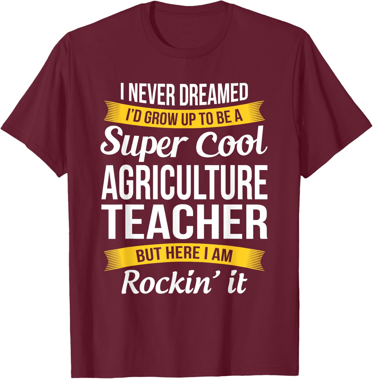 Agriculture Teacher Funny Gift Appreciation AG Teacher T-Shirt - T-Shirt | Maroon