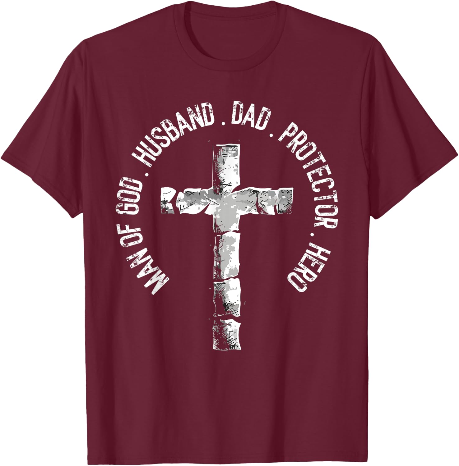 Christian Dad Religious Daddy God Fearing Papa Fathers Day T-Shirt - T-Shirt | Maroon