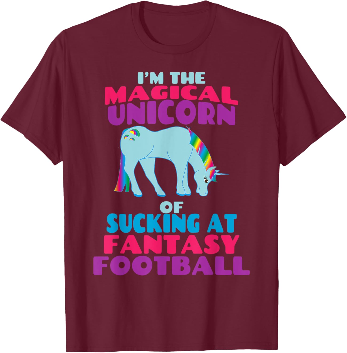 Funny I Suck at Fantasy Football Draft Party Shirt T-Shirt - T-Shirt | Maroon