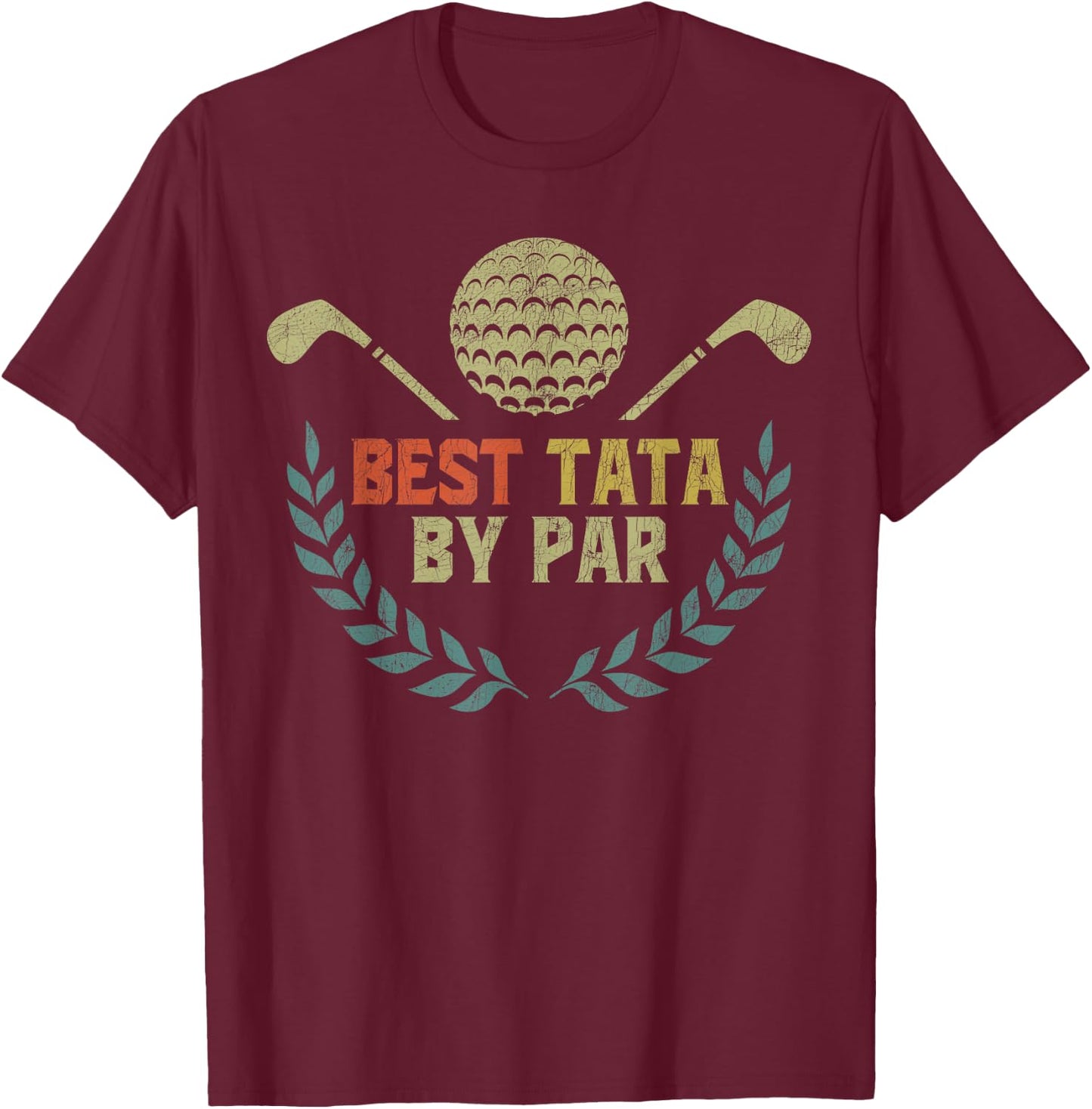 Fathers Day Golf Grandpa, Vintage Best Tata by Par T-Shirt - T-Shirt | Maroon