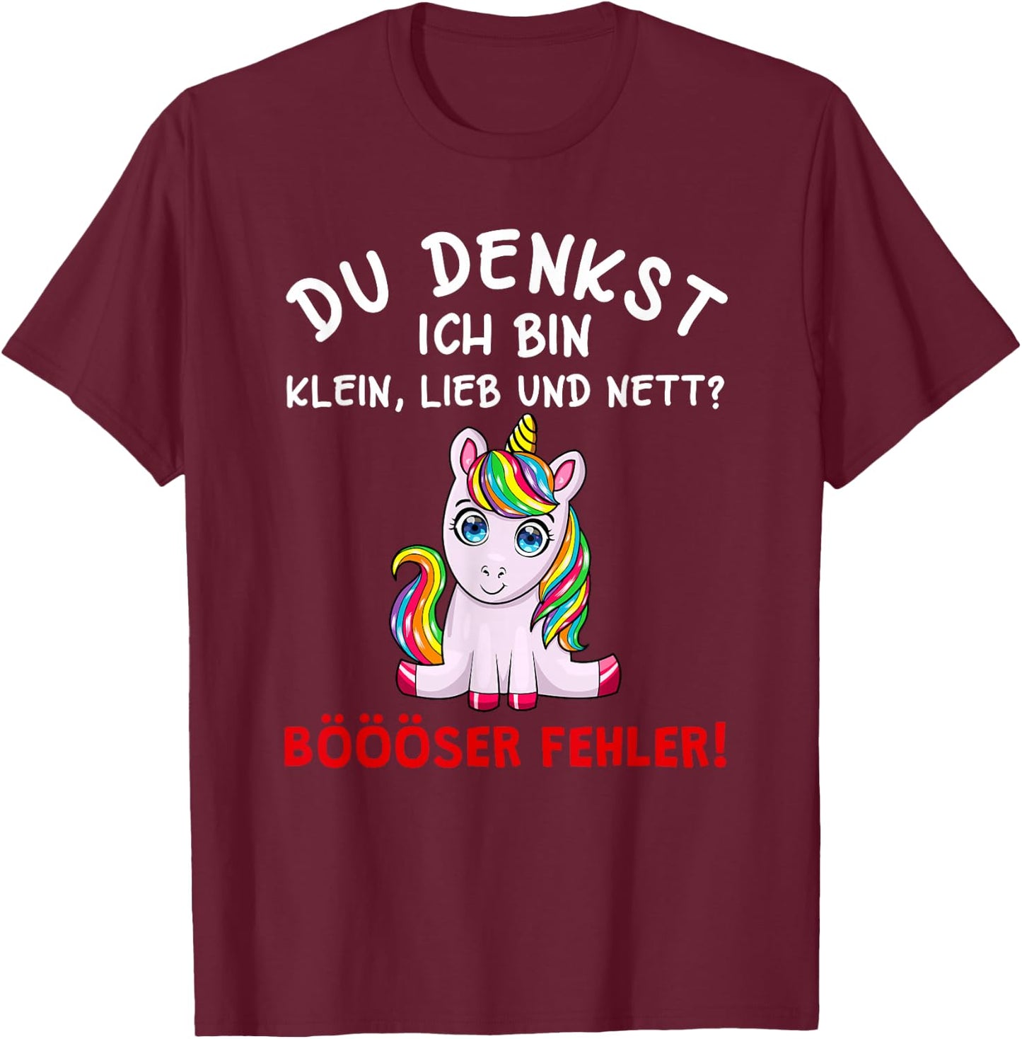 Du Denkst Ich Bin Klein Lieb Und Nett Cute Funny Unicorn Short Sleeve , black T-Shirt - T-Shirt | Maroon