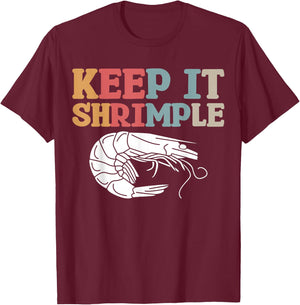 Keep It Shrimple T-Shirt - T-Shirt | Maroon