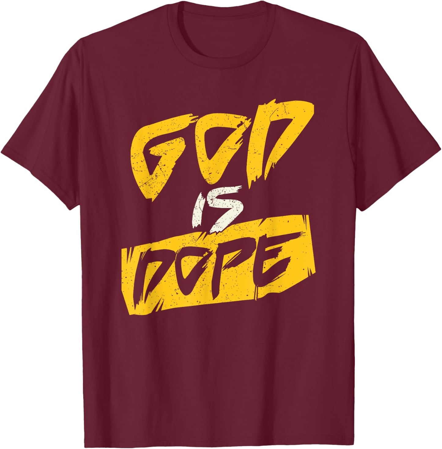 Funny Christian Design God is Dope T-Shirt - T-Shirt | Maroon