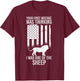 USA Your First Mistake Was Thinking I was One Of The Sheep T-Shirt - T-Shirt | Maroon