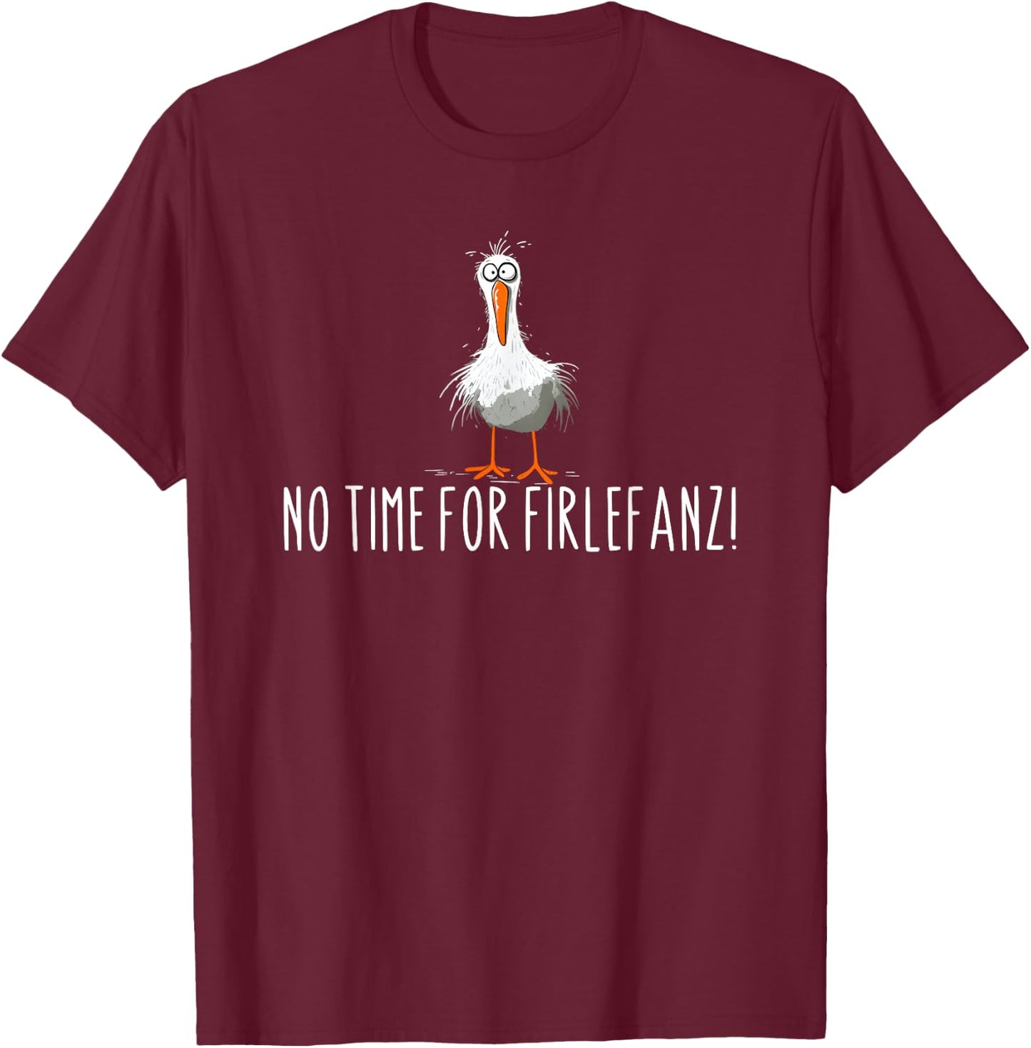 No Time for Firlefanz , black T-Shirt - T-Shirt | Maroon